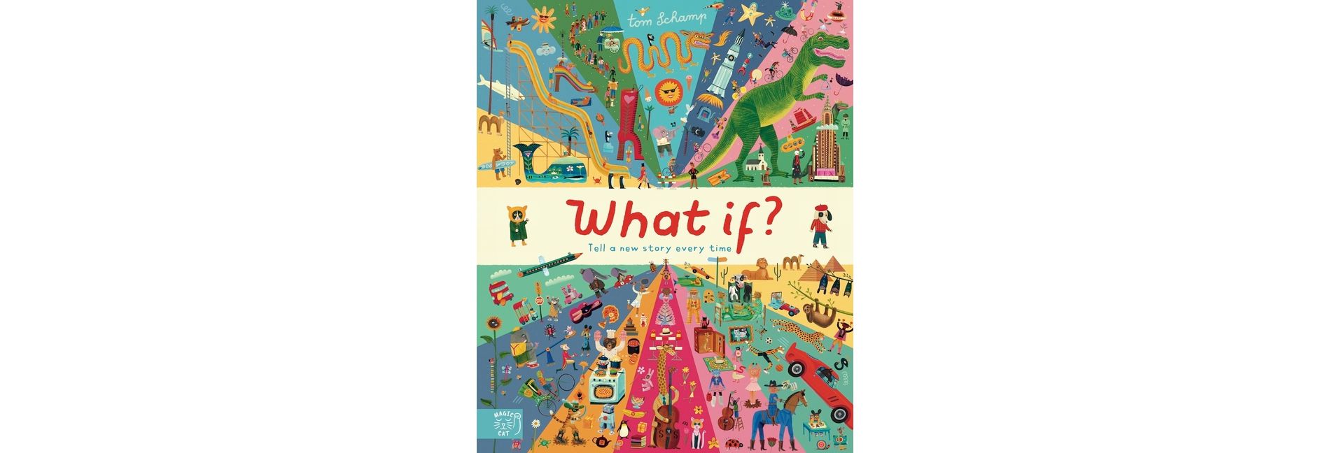 What If: Grow Your Imagination - by  Tom Schamp (Hardcover)