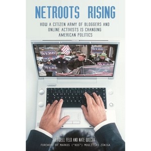 Netroots Rising - by Lowell Feld & Nate Wilcox - 1 of 1