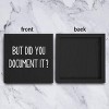 Office Decor But Did You Document It Wooden Box Sign - 3 of 4