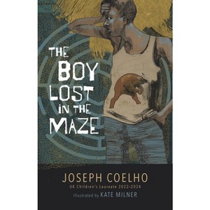 The Boy Lost in the Maze - by  Joseph Coelho (Hardcover) - 1 of 1