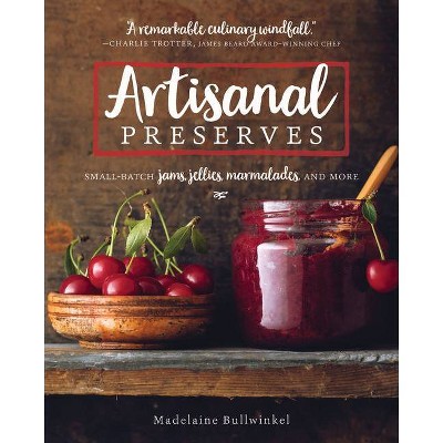 Artisanal Preserves - by  Madelaine Bullwinkel (Paperback)