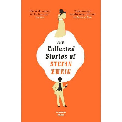 The Collected Stories of Stefan Zweig - (Paperback)