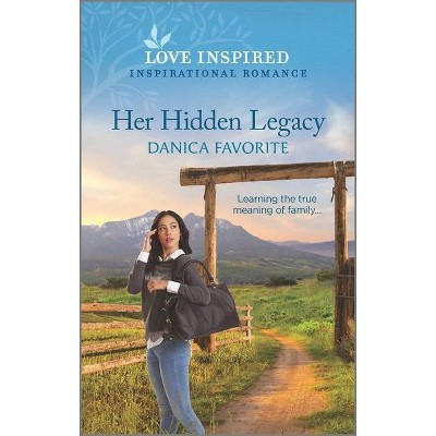 Her Hidden Legacy - (Double R Legacy) by  Danica Favorite (Paperback)