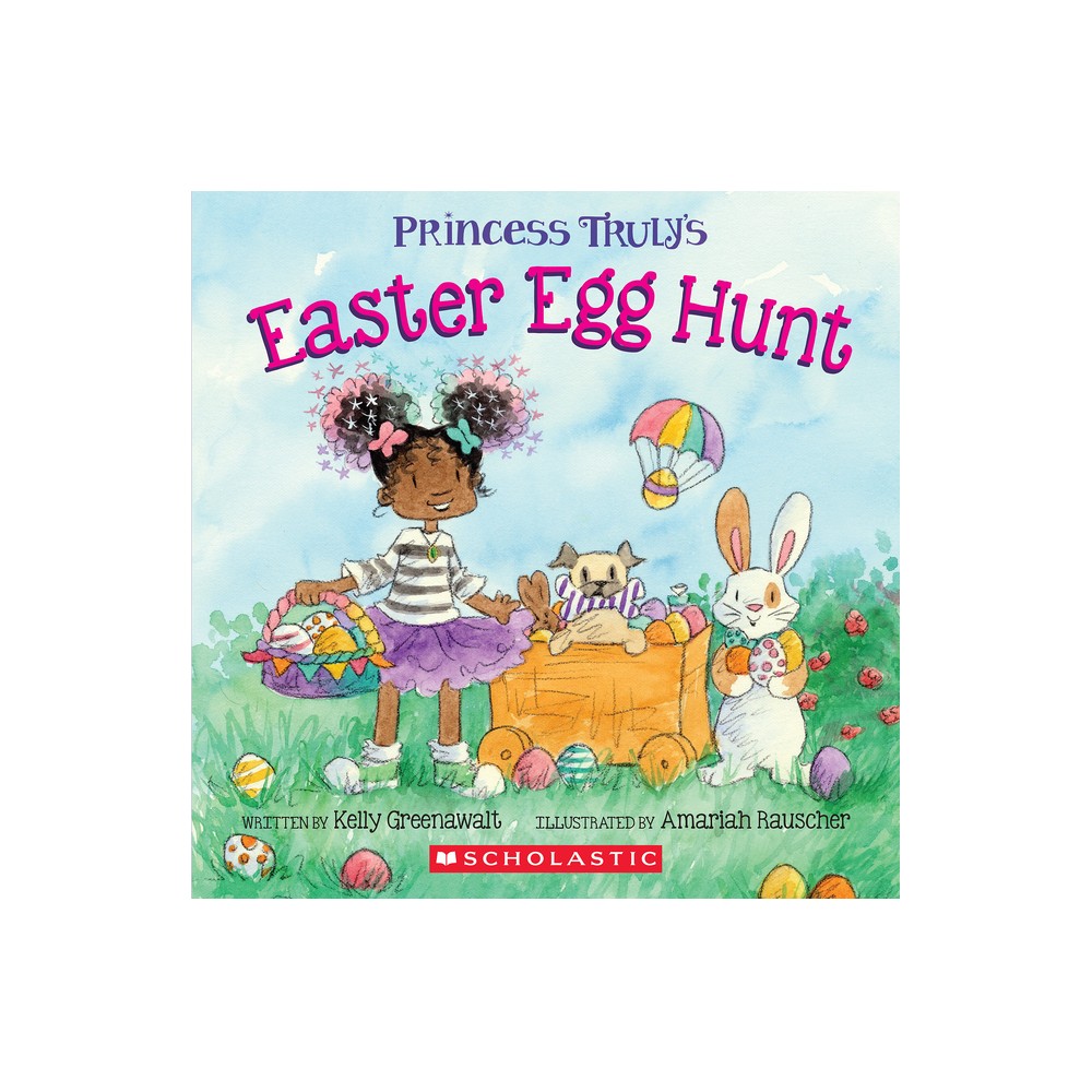 Princess Truly's Easter Egg Hunt - by Kelly Greenawalt (Paperback)