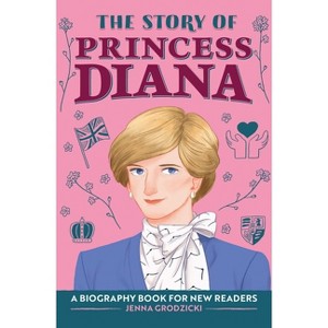 The Story of Princess Diana - (The Story Of: A Biography Series for New Readers) by Jenna Grodzicki - 1 of 1