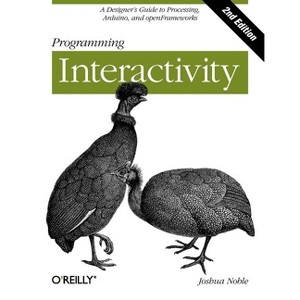 Programming Interactivity - 2nd Edition by  Noble (Paperback) - 1 of 1
