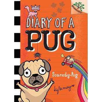 Scaredy-Pug: A Branches Book (Diary of a Pug #5) - by Kyla May