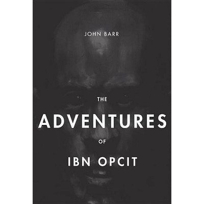 The Adventures of Ibn Opcit - by  John Barr (Loose-Leaf)