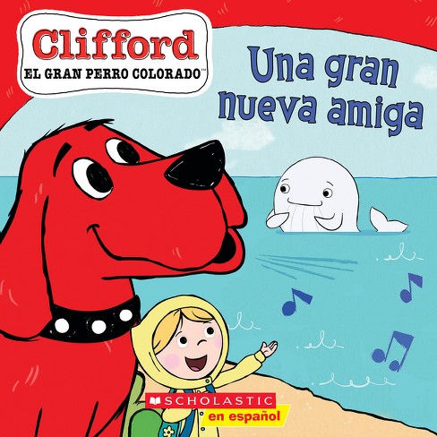 Clifford: Una Gran Nueva Amiga (big New Friend) - By Meredith Rusu  (paperback) : Target
