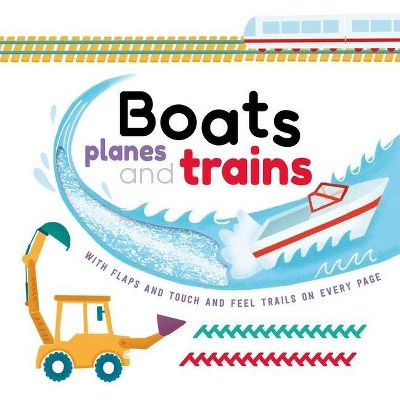 Boats, Planes and Trains - by  Igloobooks (Board Book)