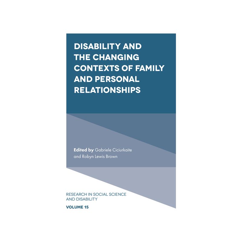 Disability and the Changing Contexts of Family and Personal Relationships - (Research in Social Science and Disability) (Hardcover), 1 of 2