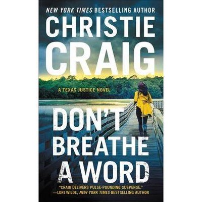 Don't Breathe a Word - (Texas Justice) by  Christie Craig (Paperback)