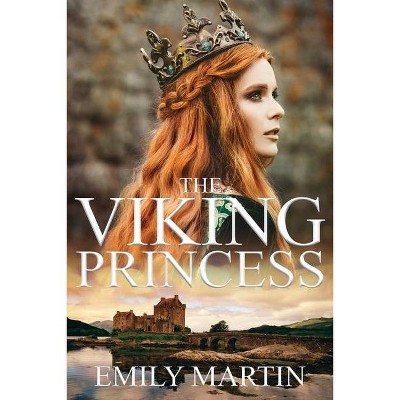 The Viking Princess - by  Emily Martin (Paperback)