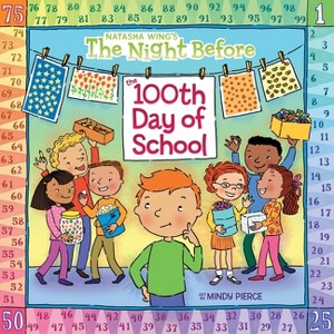 The Night Before the 100th Day of School - by  Natasha Wing (Paperback) - 1 of 1