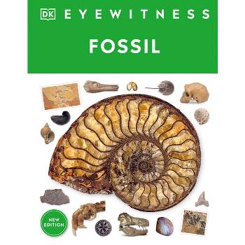 Eyewitness Fossil - (DK Eyewitness) by  DK (Hardcover)