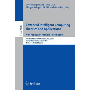 Advanced Intelligent Computing Theories and Applications - by  De-Shuang Huang & Yong Gan & Phalguni Gupta & M Michael Gromiha (Paperback) - 1 of 1