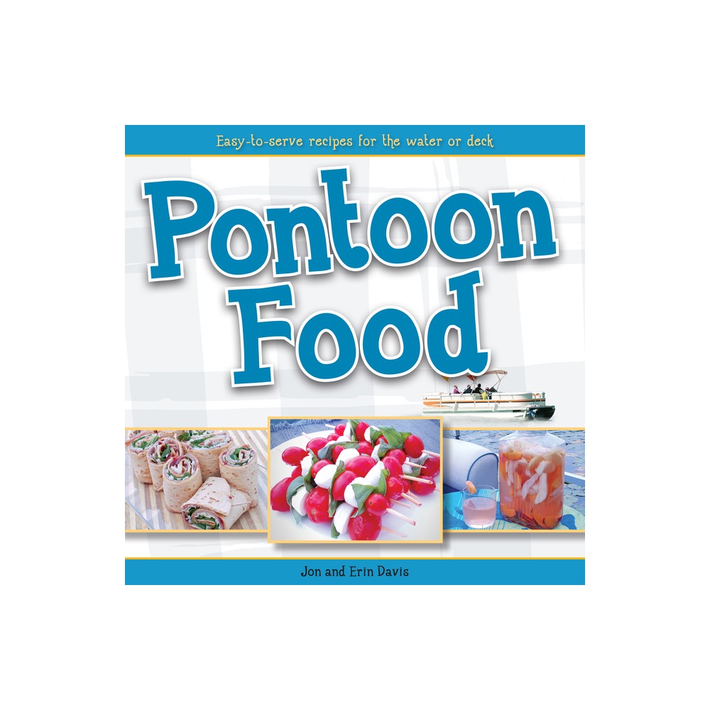 Pontoon Food - by Jon Davis & Erin Davis (Paperback)