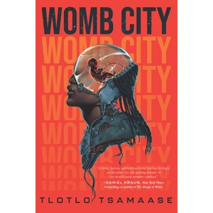 Womb City - by Tlotlo Tsamaase - 1 of 1