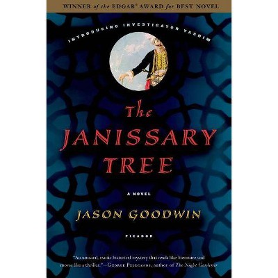 The Janissary Tree - (Investigator Yashim) by  Jason Goodwin (Paperback)