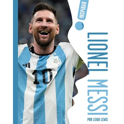 Lionel Messi (Spanish) - by  Leigh Lewis (Paperback)