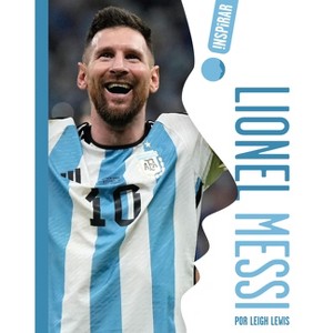 Lionel Messi (Spanish) - by  Leigh Lewis (Paperback) - 1 of 1