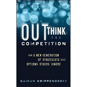 Outthink the Competition - by  Kaihan Krippendorff (Hardcover) - 1 of 1