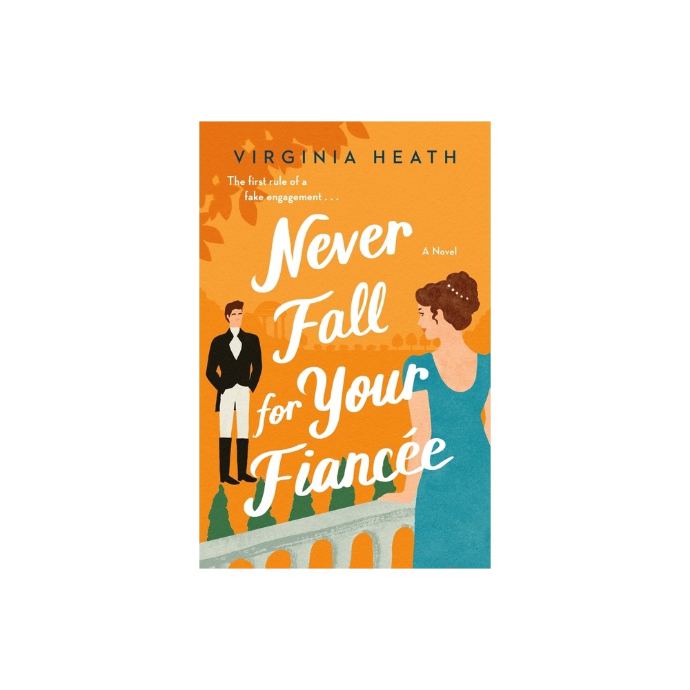 Never Fall for Your Fiancee - (Merriwell Sisters) by Virginia Heath (Paperback)