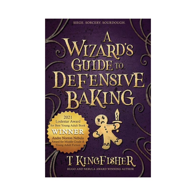 A Wizard's Guide to Defensive Baking - by  T Kingfisher (Paperback), 1 of 2