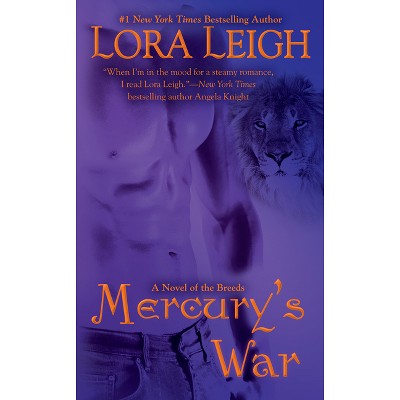 Mercury's War - (Novel of the Breeds) by  Lora Leigh (Paperback)