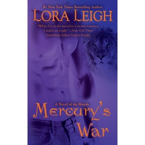 Mercury's War - (Novel of the Breeds) by  Lora Leigh (Paperback) - 1 of 1