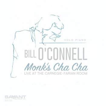 Bill O'Connell - Monk's Cha-cha - Solo Piano Live (CD)