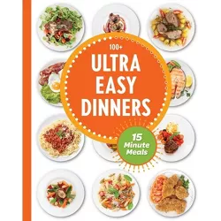 Ultra Easy Dinners - by  The Coastal Kitchen (Hardcover)