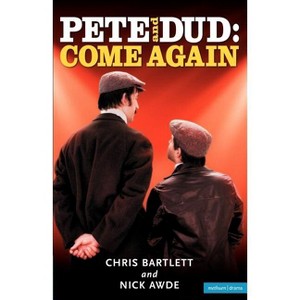 Pete and Dud - (Modern Plays) by  Chris Bartlett & Nick Awde (Paperback) - 1 of 1