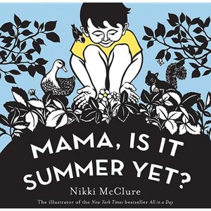 Mama, Is It Summer Yet? - by  Nikki McClure (Board Book) - 1 of 1