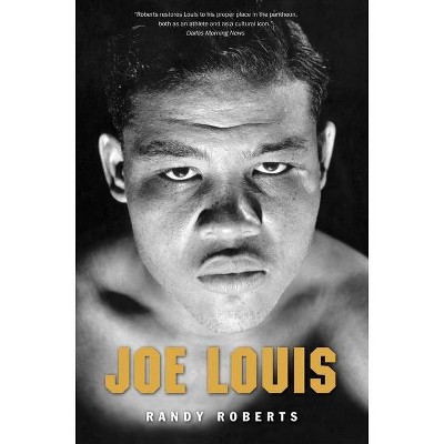 Joe Louis - by  Randy Roberts (Paperback)