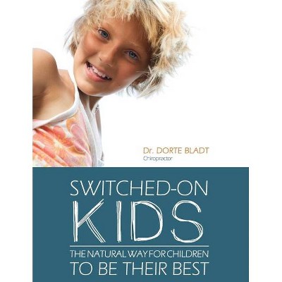 Switched-on Kids - by  Dorte Bladt (Paperback)