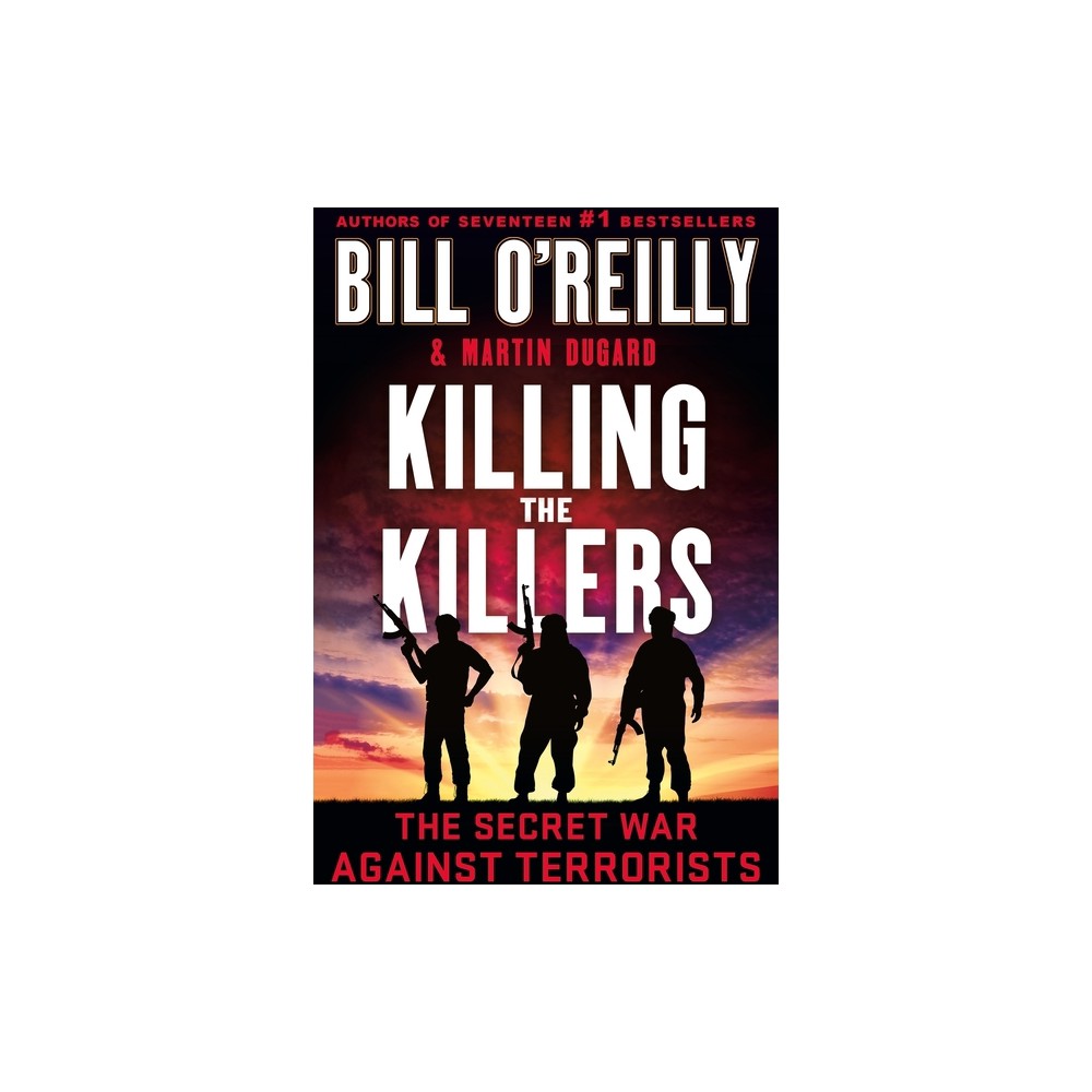 ISBN 9781250279255 product image for Killing the Killers - (Bill O'Reilly's Killing) by Bill O'Reilly & Martin Dugard | upcitemdb.com