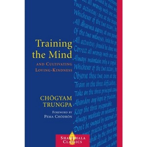 Training the Mind & Cultivating Loving-Kindness - by  Chögyam Trungpa (Paperback) - 1 of 1