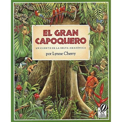 El Gran Capoquero - by  Lynne Cherry (Paperback)