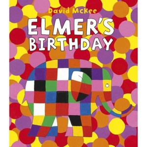 Elmer's Birthday - by  David McKee (Hardcover) - 1 of 1