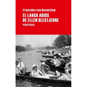 Largo Adiós de Ellen Olestjerne, El - by  Franziska Von Reventlow (Paperback) - 1 of 1
