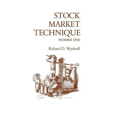 Stock Market Technique Number One - by  Richard D Wyckoff (Paperback)