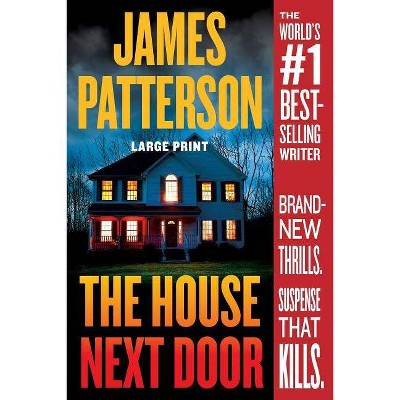 The House Next Door - Large Print by  James Patterson (Paperback)