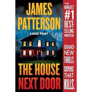 The House Next Door - Large Print by  James Patterson (Paperback) - 1 of 1