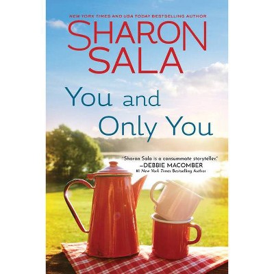 You and Only You - (Blessings, Georgia) by  Sharon Sala (Paperback)