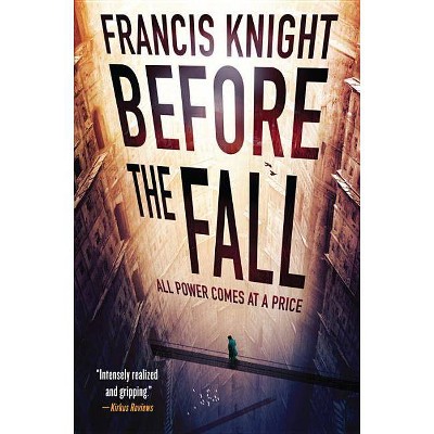 Before the Fall - (Rojan Dizon Novel) by  Francis Knight (Paperback)