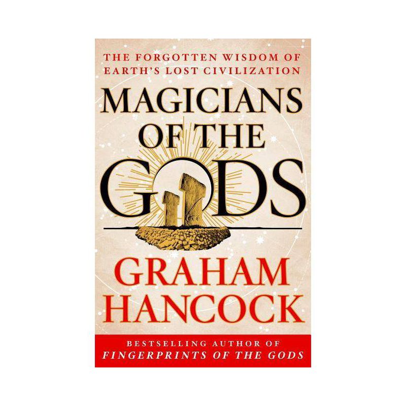 Magicians of the Gods - by Graham Hancock, 1 of 2