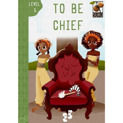To be Chief - by  David Chiza Gondwe (Paperback)