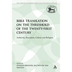 Bible Translation on the Threshold of the Twenty-First Century - (Library of Hebrew Bible/Old Testament Studies) by  Van Jan Henten (Paperback) - 1 of 1
