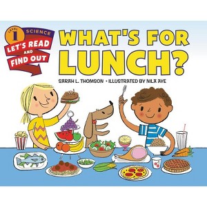 What's for Lunch? - (Let's-Read-And-Find-Out Science 1) by  Sarah L Thomson (Paperback) - 1 of 1